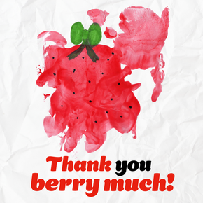 Children's painted strawberry with thank you berry much text